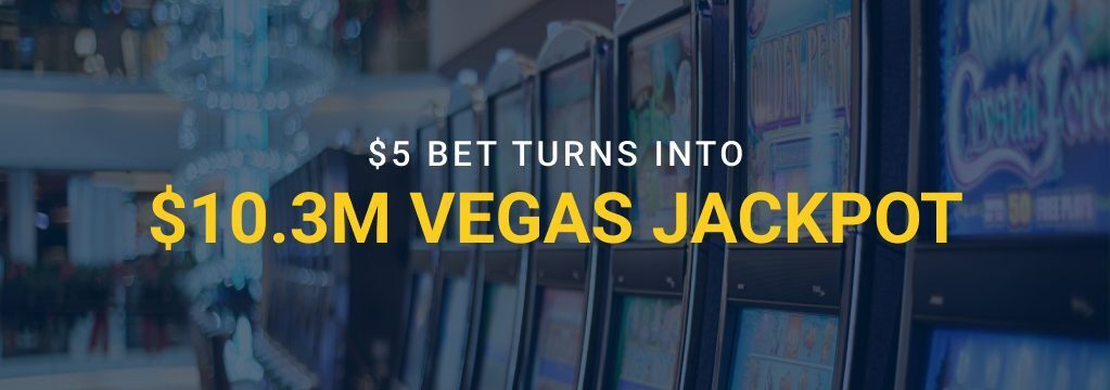 Row of casino slot machines with text reading “$5 bet turns into $10.3M Vegas jackpot.”