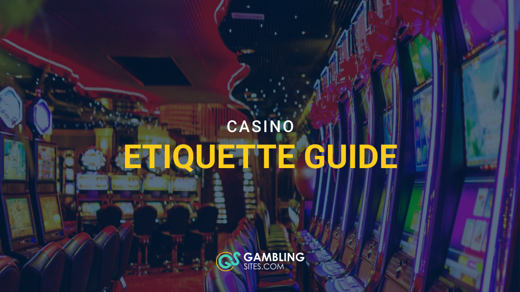 Casino Etiquette: Unwritten Floor Rules Every Player Should Know