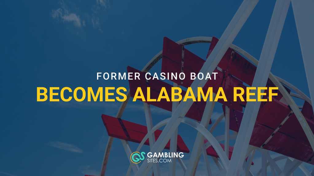 Alabama Sinks Former Casino Boat to Create Reef