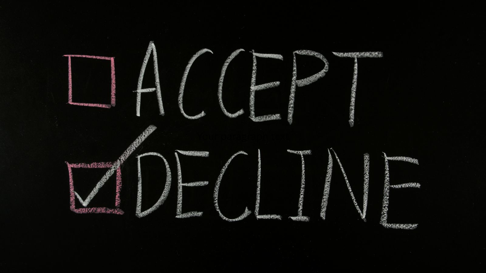Chalkboard showing “Accept” with an empty checkbox and “Decline” with a checked box.
