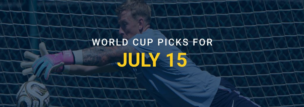 Goalkeeper diving to make a save with text reading “World Cup Picks for July 15.”