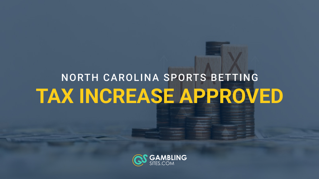 North Carolina Approves Sports Betting Tax Increase