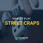 A hand rolling dice above the text “How to Play Street Craps.”