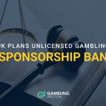 Gavel, scales of justice, and law book with text reading “UK Plans Unlicensed Gambling Sponsorship Ban.”
