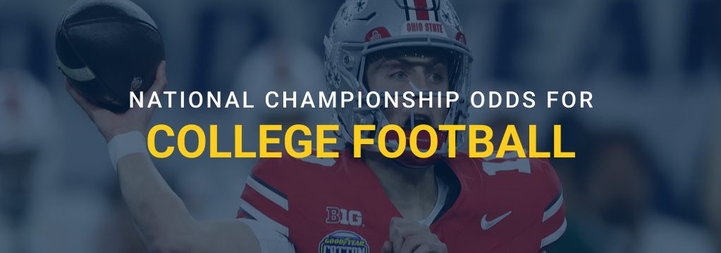 Ohio State quarterback prepares to throw beneath text reading “National Championship Odds for College Football.”