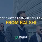 George Santos surrounded by law enforcement with text reading “George Santos Permanently Banned From Kalshi.”
