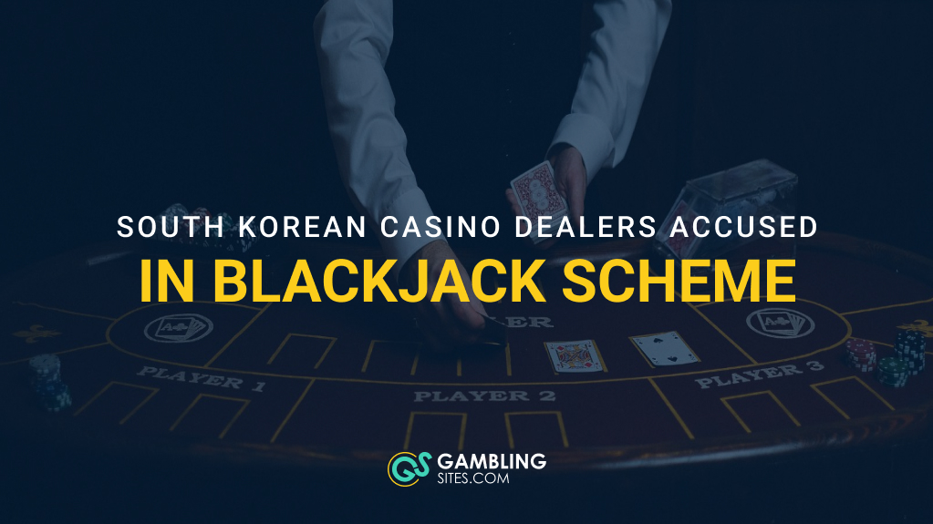 South Korean Casino Dealers Accused Of $72K Blackjack Cheating Scheme