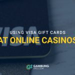 Visa gift card with text reading “Using Visa Gift Cards at Online Casinos.”