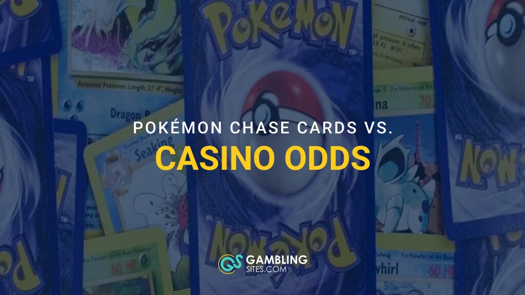 Even Casino Side Bets Are Easier to Hit Than Pokémon Chase Cards