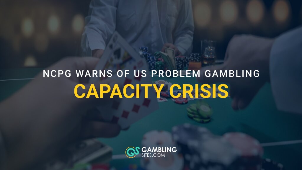 NCPG Warns US Problem Gambling System Faces Capacity Crisis