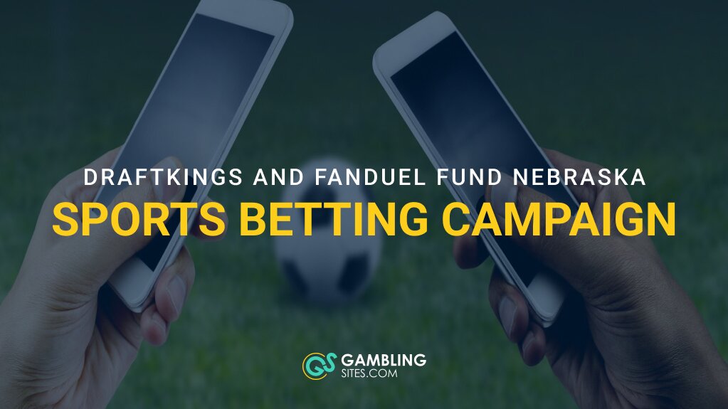 DraftKings, FanDuel Boost Nebraska Sports Betting Campaign