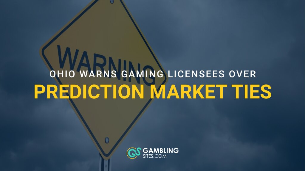 Ohio Warns Gaming Licensees Over Prediction Market Ties as Regulatory Pressure Grows