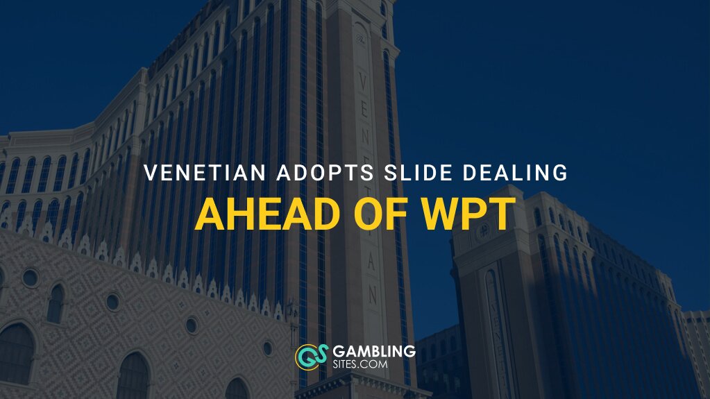 The Venetian Moves to Slide Dealing Ahead of November 5 WPT